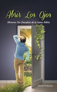 bokomslag Abrir Los Ojos: Misterios Por Descubrir de la Santa Biblia