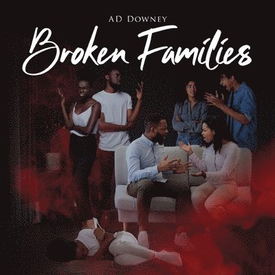 Ad Downey, AD Downey - Broken Families, Häftad