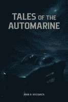 bokomslag Tales of the AutoMarine