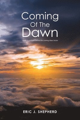 Eric J Shepherd, Eric J. Shepherd - Coming of the Dawn, Häftad