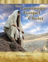 Zachary Schertz - Luminous Gospel of Christ, Häftad