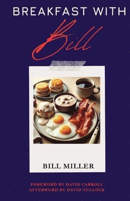 Bill Miller - Breakfast with Bill, Häftad