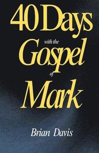 bokomslag 40 Days in the Gospel of Mark