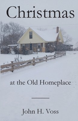 John H. Voss - Christmas at the Old Homeplace, Häftad