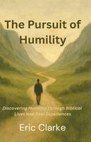 Eric Clarke - Pursuit of Humility, Häftad