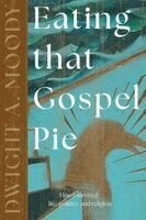 Dwight A Moody - Eating That Gospel Pie, Häftad