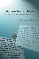 Dwight A Moody - Heaven on a Dime, Häftad