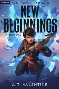 bokomslag New Beginnings: An Isekai Litrpg