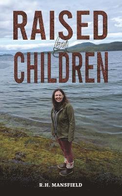 Raised by Children 1