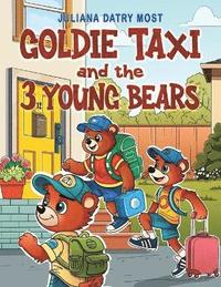 bokomslag Goldie TAXI and the 3 Young Bears
