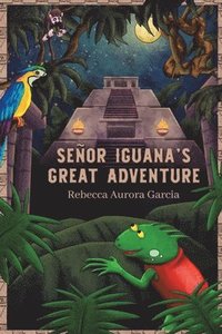 bokomslag Señor Iguana's Great Adventure