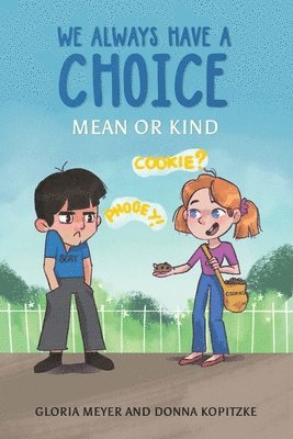 bokomslag We Always Have a Choice - Mean or Kind
