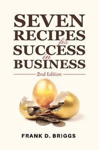 bokomslag Seven Recipes for Success in Business - 2nd Edition