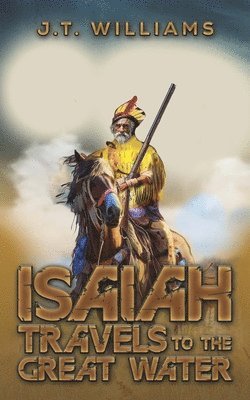 Isaiah Travels to the Great Water