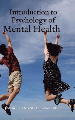 Joy Bose - Introduction to Psychology of Mental Health, Inbunden