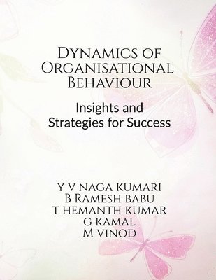 Dynamics of Organizational Behavior 1