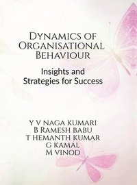 bokomslag Dynamics of Organizational Behavior