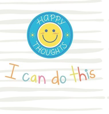 bokomslag I Can Do This - Happy Thoughts