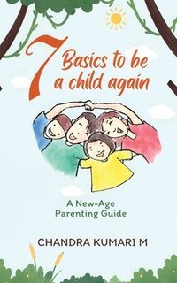 bokomslag 7 Basics to Be a Child Again