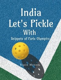 bokomslag India Lets Pickle with snippets of Paris Olympics