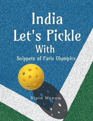 bokomslag India Lets Pickle with snippets of Paris Olympics