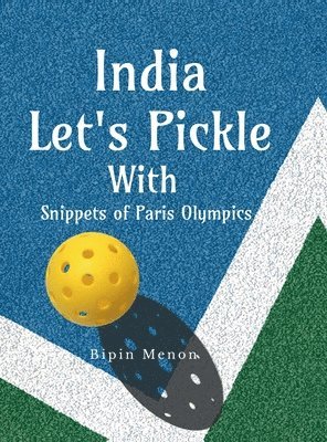 bokomslag India Lets Pickle with snippets of Paris Olympics