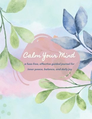 bokomslag Calm Your Mind Journal