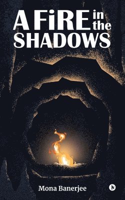 A Fire in the Shadows 1