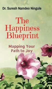 bokomslag The Happiness Blueprint