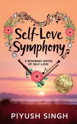 Piyush Singh - Self-Love Symphony, Häftad. Tillgänglighet: Lägg i varukorg