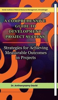 bokomslag A Comprehensive Guide to Development Project Success