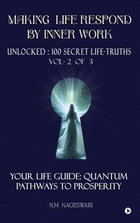 bokomslag Making Life Respond By Inner Work (Vol.2 of 3)