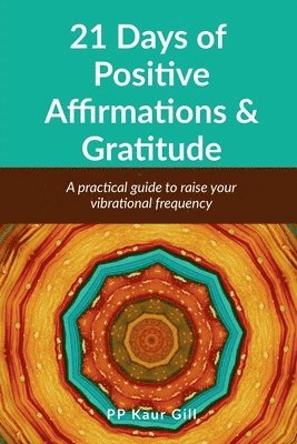 bokomslag 21 Days of Positive Affirmations & Gratitude