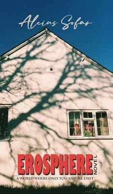 bokomslag EROSPHERE : A world where only you and me exist