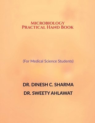 bokomslag Microbiology Practical Hand Book (For Medical Science Students)