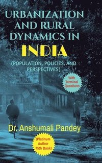 bokomslag Urbanization and Rural Dynamics in India