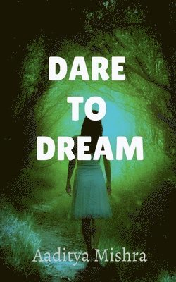 Dare to dream 1