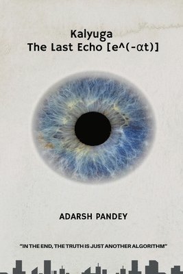 Adarsh Pandey - Kalyuga, Häftad
