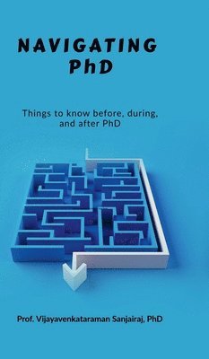 Prof Vijayavenkataraman Sanjairaj - Navigating PhD, Inbunden