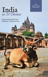 bokomslag India in 51 Stories: Travel Journals from Obscure Destinations