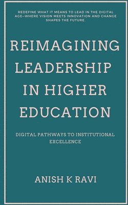 bokomslag Reimagining Leadership in Higher Education