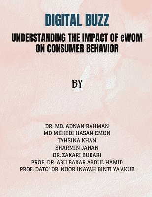 Digital Buzz: Understanding The Impact of e-wom on Consumer Behavior 1