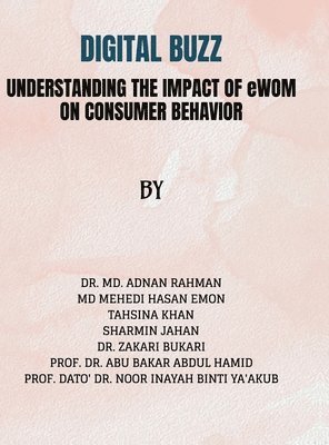 bokomslag Digital Buzz: Understanding The Impact of e-wom on Consumer Behavior