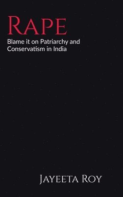 Jayeeta Roy - Rape, Inbunden