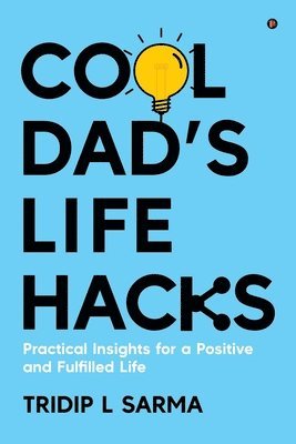 Tridip L Sarma - Cool Dad's Life Hacks, Häftad