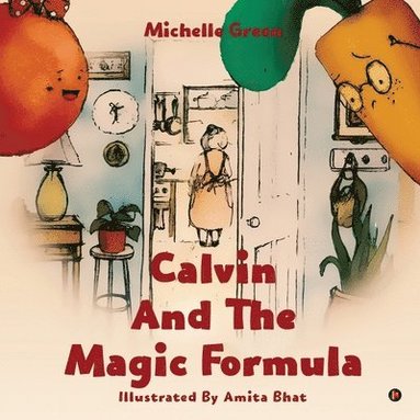Michelle Green - Calvin and the Magic Formula, Häftad