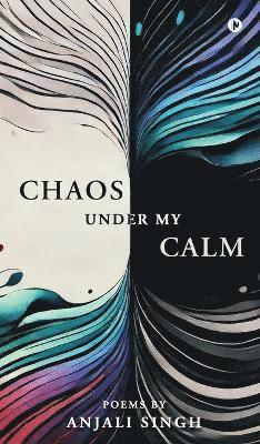 bokomslag Chaos under my Calm