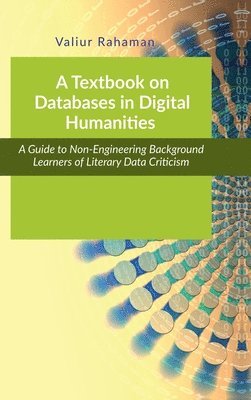 Valiur Rahaman - Textbook on Databases in Digital Humanities, Inbunden