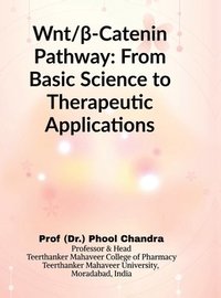 bokomslag Wnt and &#946;-Catenin Pathway: From Basic Science to Therapeutic Applications: From Basic Science to Therapeutic Applications