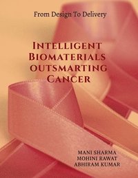 bokomslag Intelligent Biomaterials outsmarting Cancer